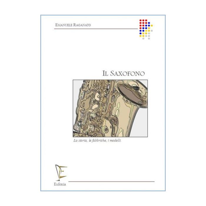 E.Raganato Il Saxofono La Storia, Fabbriche e i Modelli main product photo