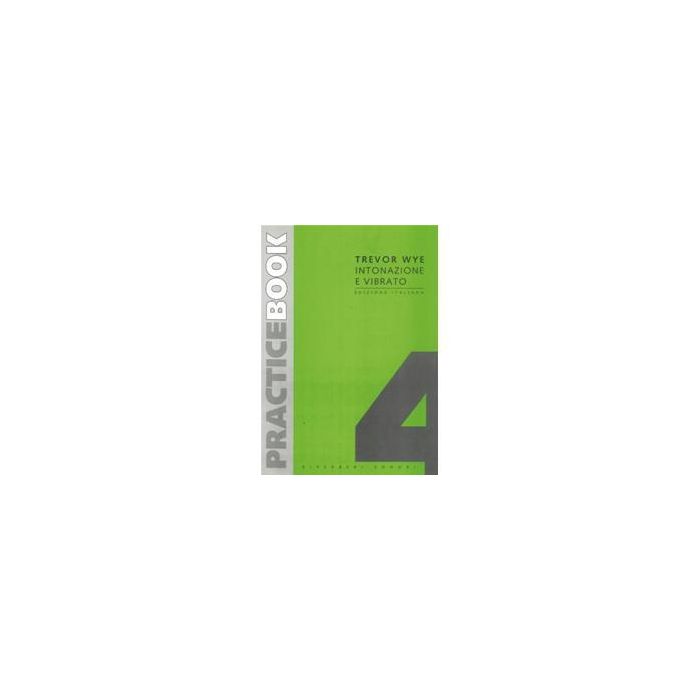 Wye Practice Book 4 Intonazione e Vibrat o main product photo