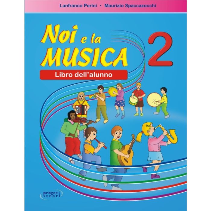 L.Perini M.Spaccazocchi Noi e La Musica vol.2 Libro per ALUNNO main product photo