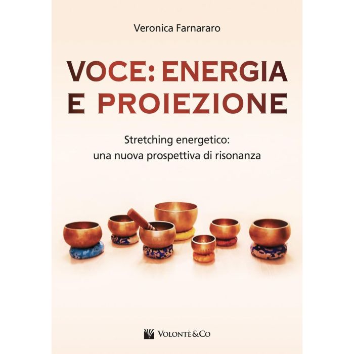 Voce: Energia e Proiezione. Stretching Energetico: una Nuova Prospettiva di Risonanza main product photo