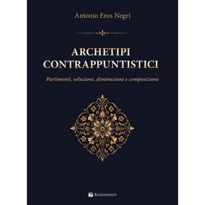 A.E.Negri Archetipi Contrappuntistici Partimenti, Soluzioni, Diminuzioni e Composizione main product photo