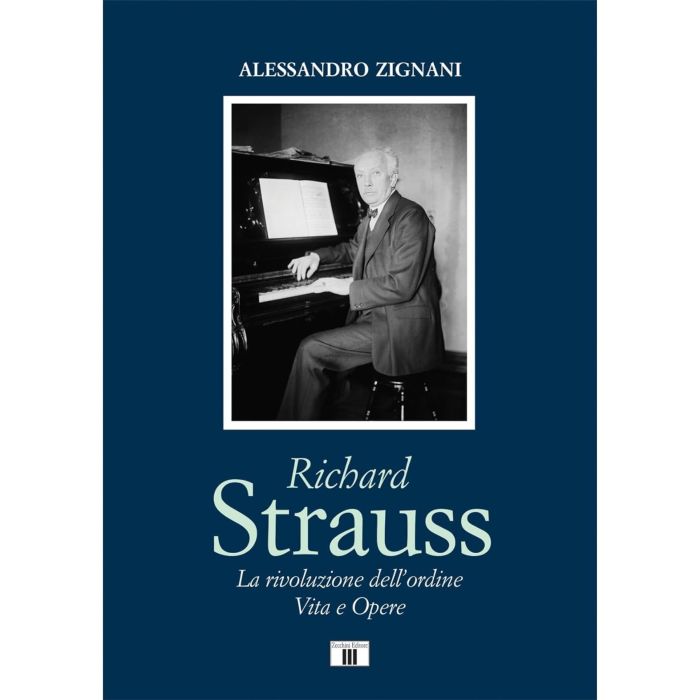 Alessandro Zignani Richard Strauss La rivoluzione dell'ordine vita e opere main product photo