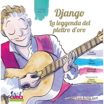 Django La leggenda del plettro d'oro con Cd Django La leggenda del plettro d'oro con Cd
