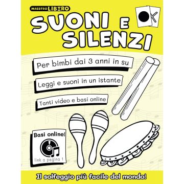 Suoni e Silenzi Il solfeggio più facile del mondo Maestro Libero Suoni e Silenzi Il solfeggio più facile del mondo Maestro Libero